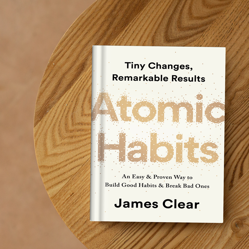 Atomic Habits: An Easy & Proven Way to Build Good Habits & Break Bad Ones By James Clear